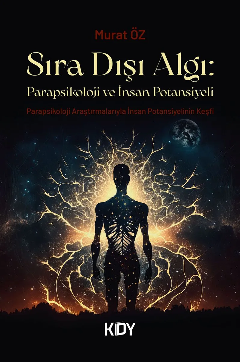 Sıra Dışı Algı: Parapsikoloji ve İnsan Potansiyeli