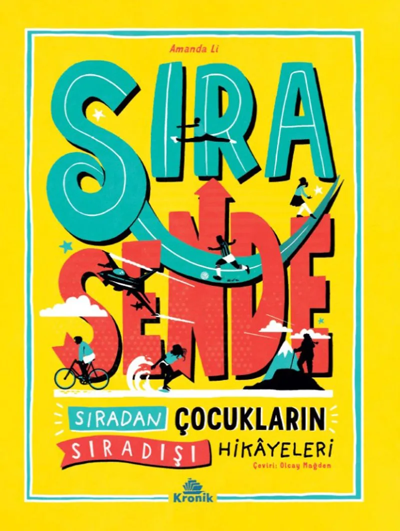Sıra Sende Sıradan Çocukların Sıradışı Hikayeleri