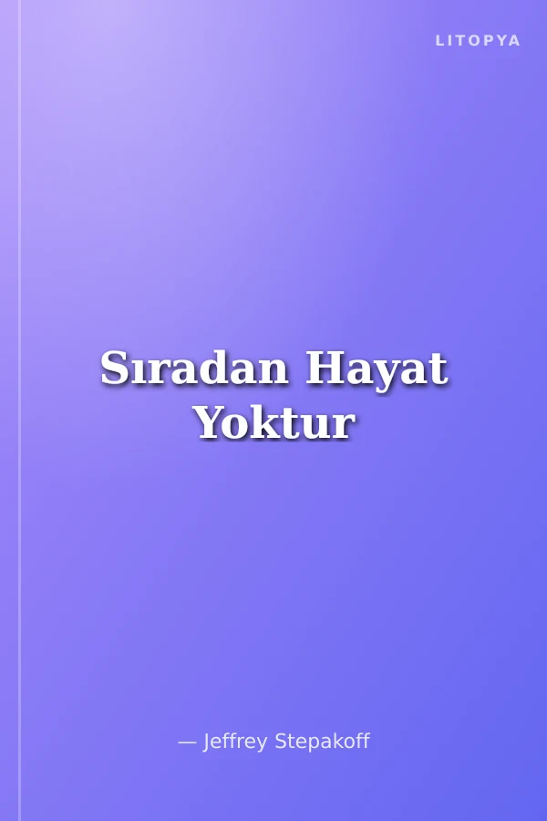 Sıradan Hayat Yoktur