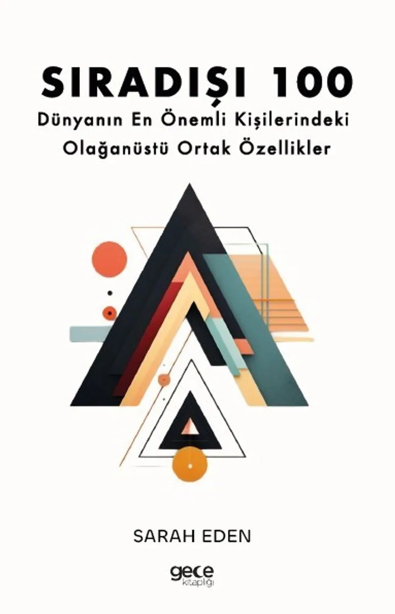 Sıradışı 100 Dünyanın En Önemli Kişilerindeki Olağanüstü Ortak Özellikler