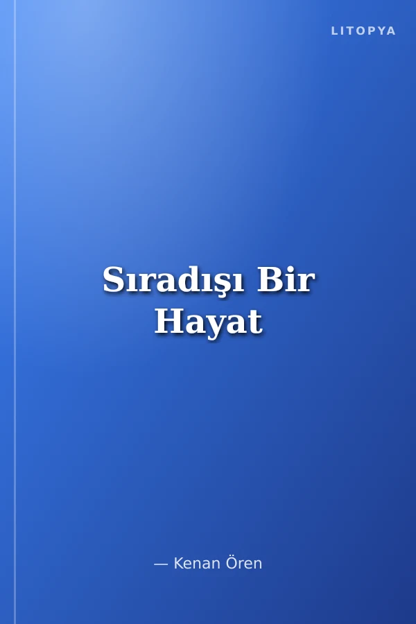 Sıradışı Bir Hayat
