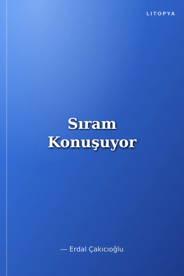 Sıram Konuşuyor