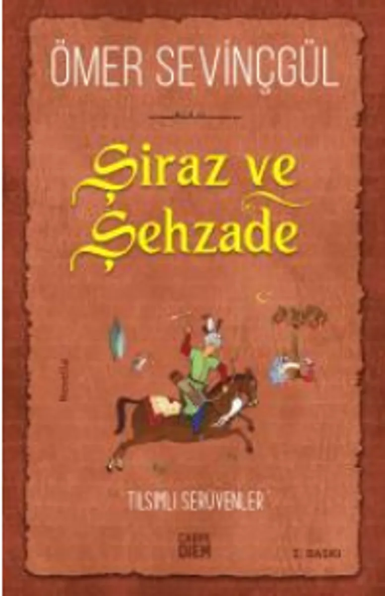 Şiraz ve Şehzade Bir Sadi-i Şirazi Romanı