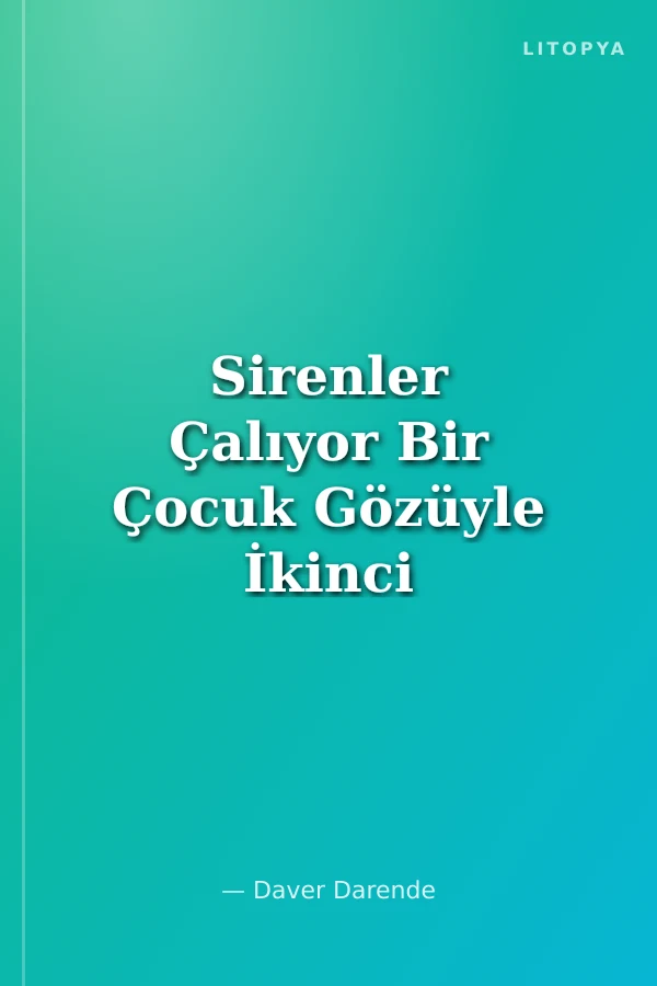 Sirenler Çalıyor Bir Çocuk Gözüyle İkinci Dünya Savaşı