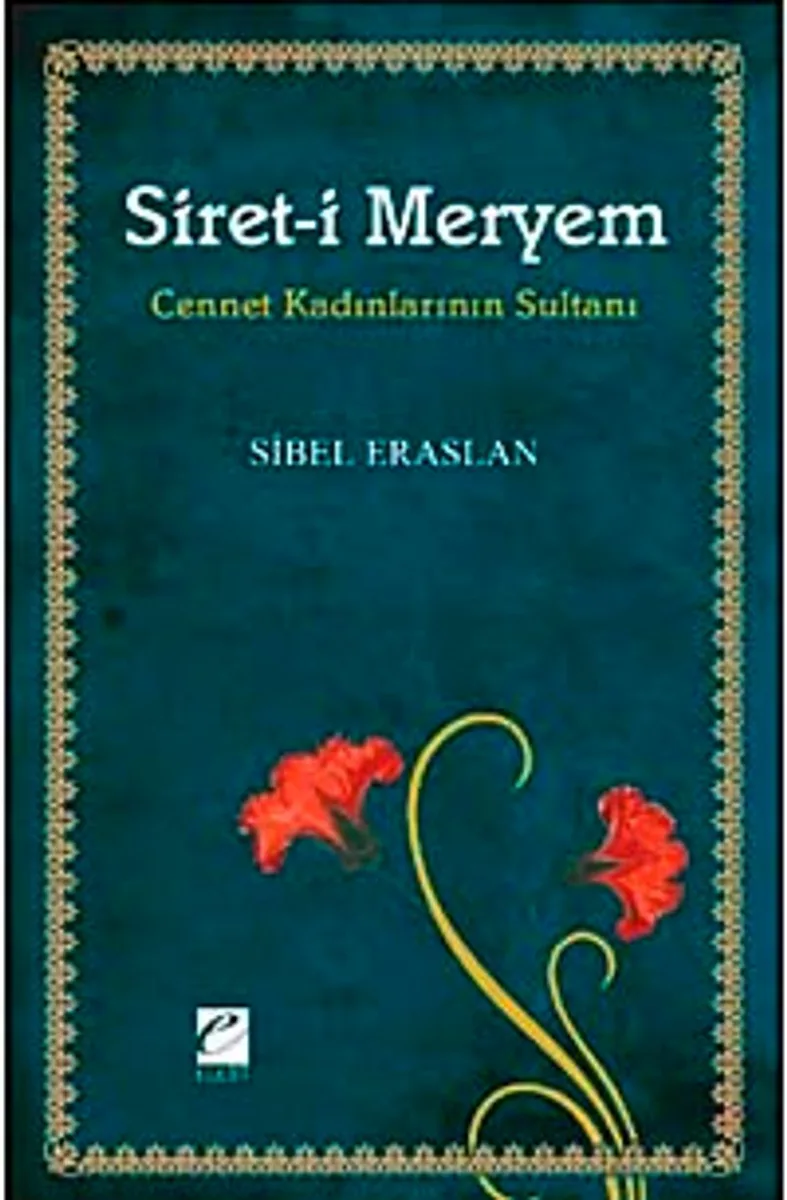 Siret-i Meryem Cennet Kadınlarının Sultanı