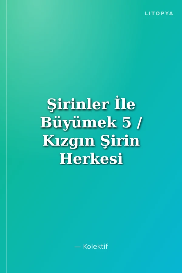 Şirinler İle Büyümek 5 / Kızgın Şirin Herkesi Haksız Buluyor