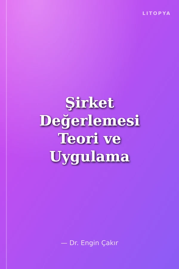 Şirket Değerlemesi Teori ve Uygulama