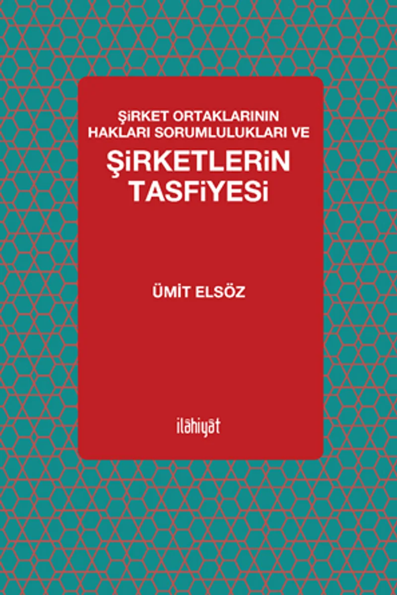 Şirket Ortaklarının Hakları Sorumlulukları ve Şirketlerin Tasfiyesi