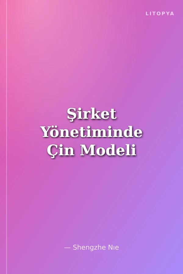 Şirket Yönetiminde Çin Modeli