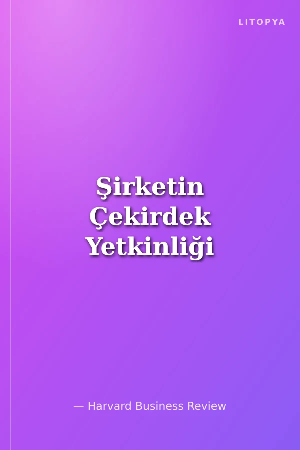 Şirketin Çekirdek Yetkinliği