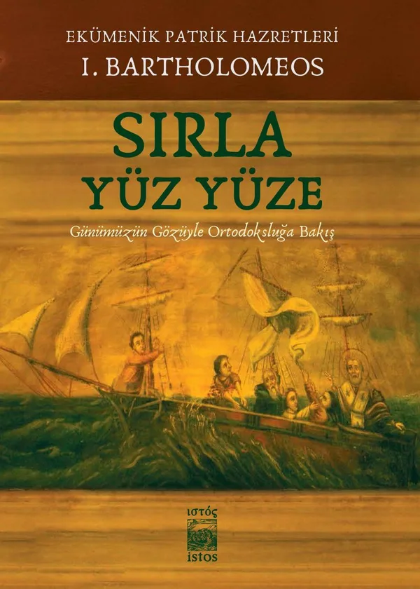 Sırla Yüz Yüze Günümüzün Gözüyle Ortodoksluğa Bakış