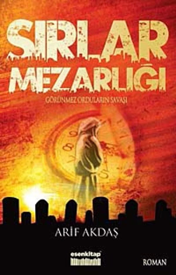 Sırlar Mezarlığı Görünmez Orduların Savaşı