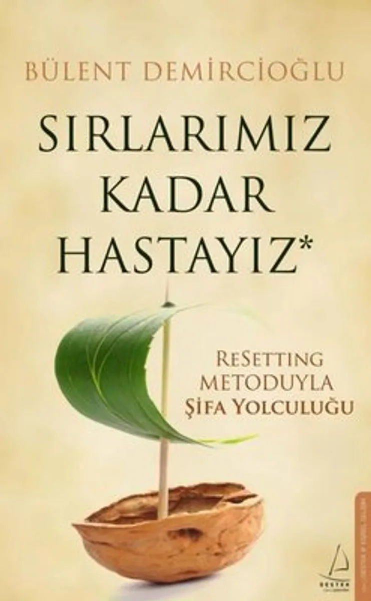 Sırlarımız Kadar Hastayız Resetting Metoduyla Şifa Yolculuğu