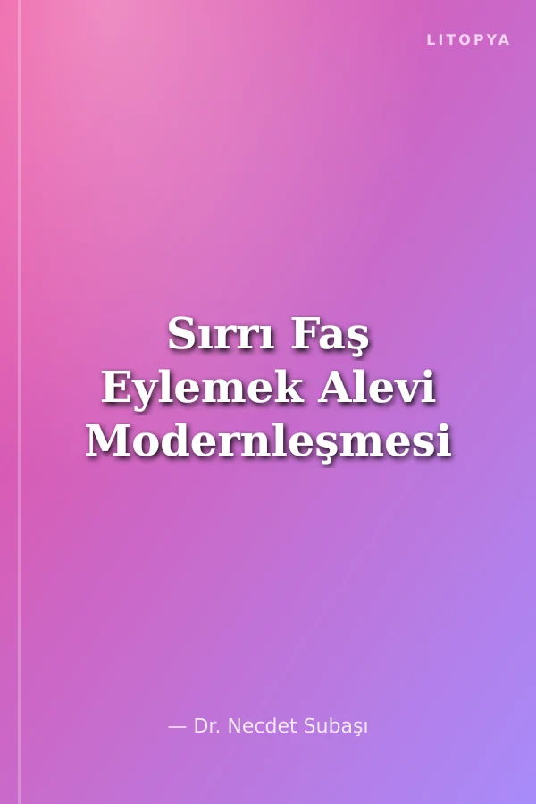 Sırrı Faş Eylemek Alevi Modernleşmesi