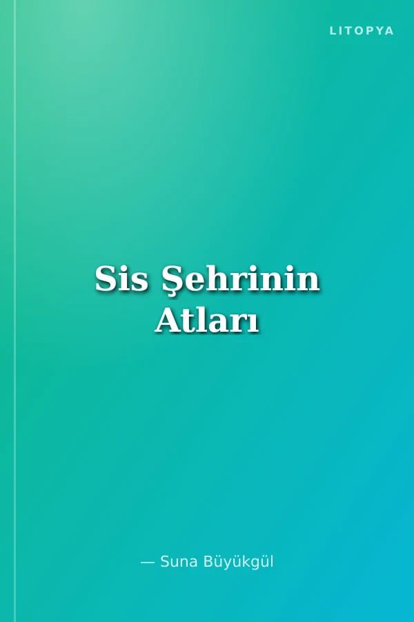 Sis Şehrinin Atları
