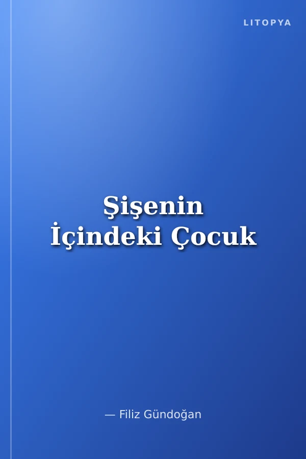 Şişenin İçindeki Çocuk