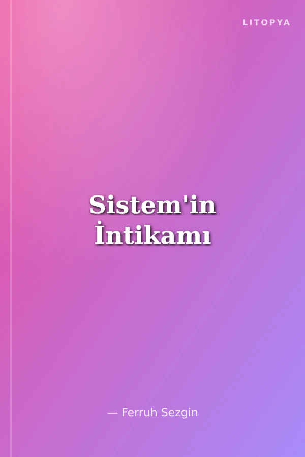 Sistem'in İntikamı