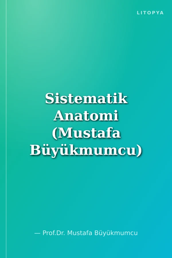 Sistematik Anatomi (Mustafa Büyükmumcu)