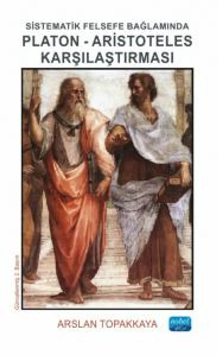 Sistematik Felsefe Bağlamında Platon-Aristoteles Karşılaştırması