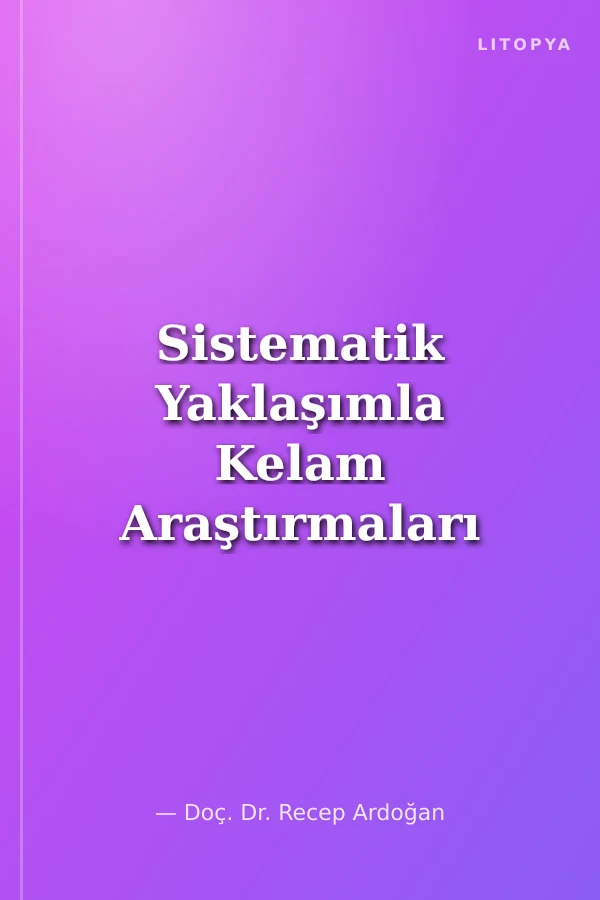 Sistematik Yaklaşımla Kelam Araştırmaları 1-2