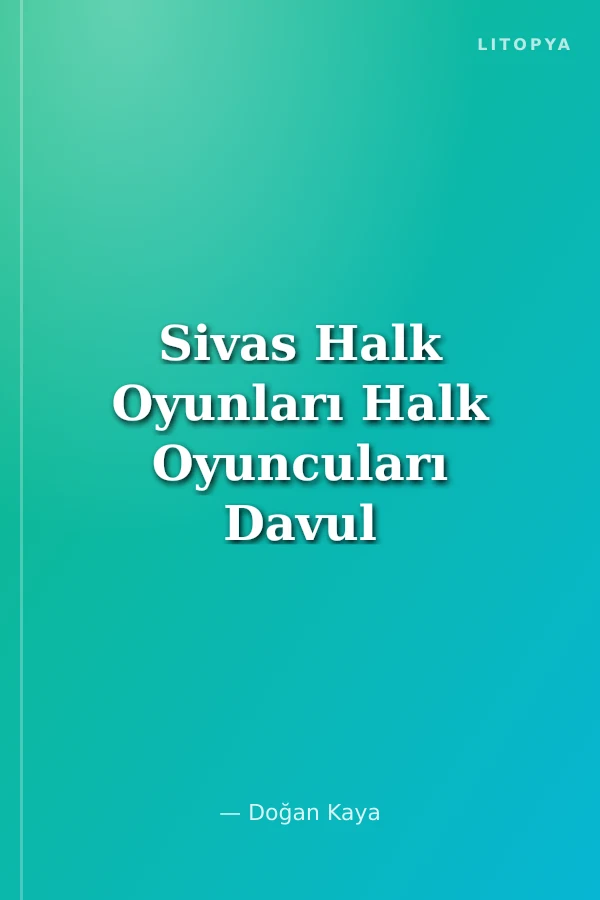 Sivas Halk Oyunları Halk Oyuncuları Davul ve Zurna Sanatçıları