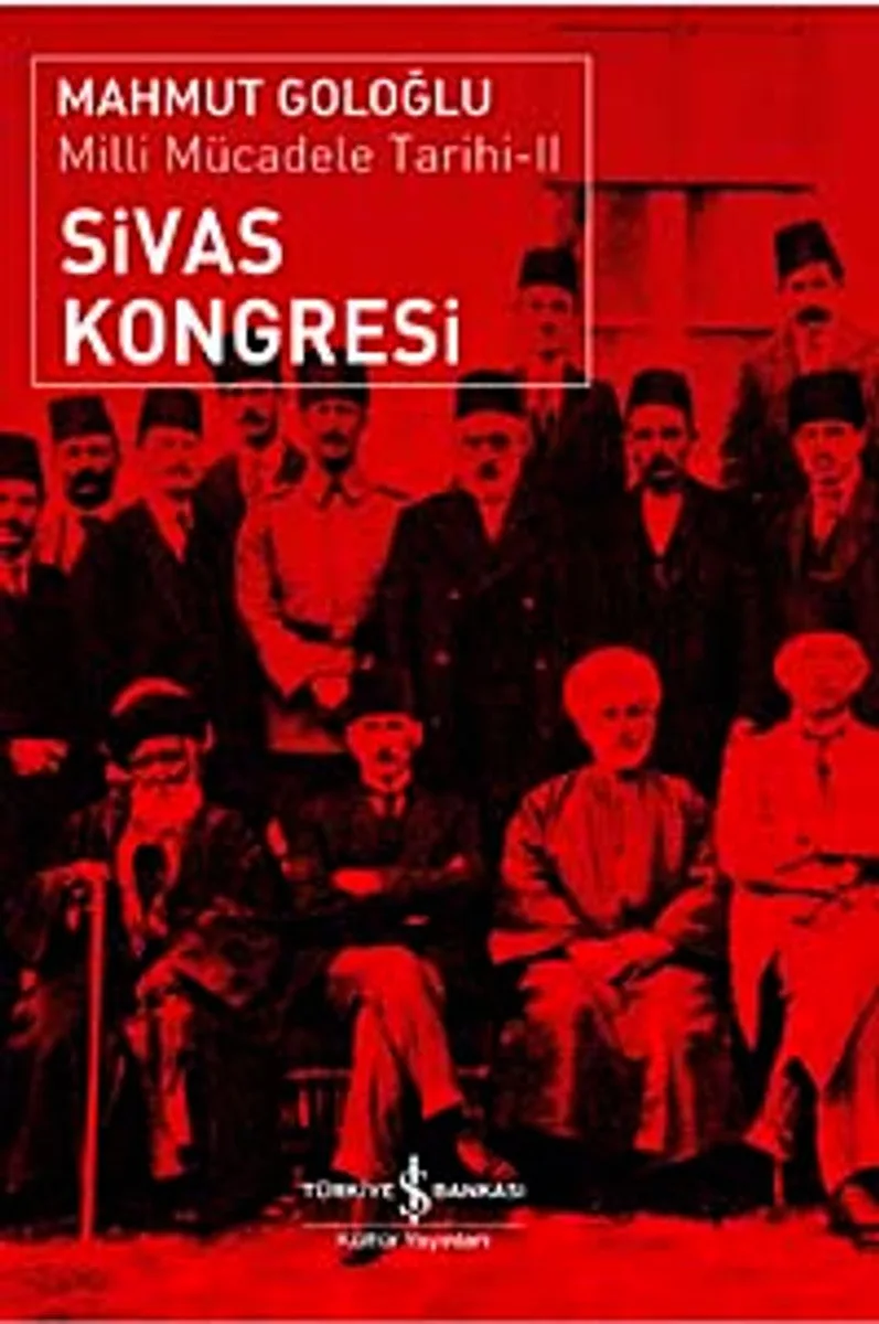 Sivas Kongresi-Milli Mücadele Tarihi II