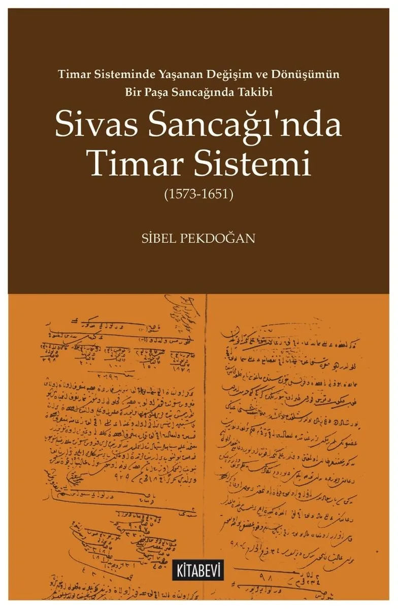 Sivas Sancağı'nda Timar Sistemi (1573-1651)