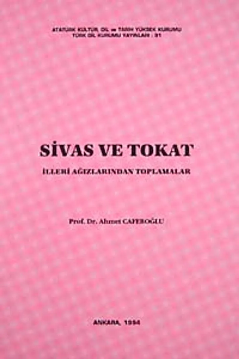 Sivas ve Tokat İlleri Ağızlarından Toplamalar