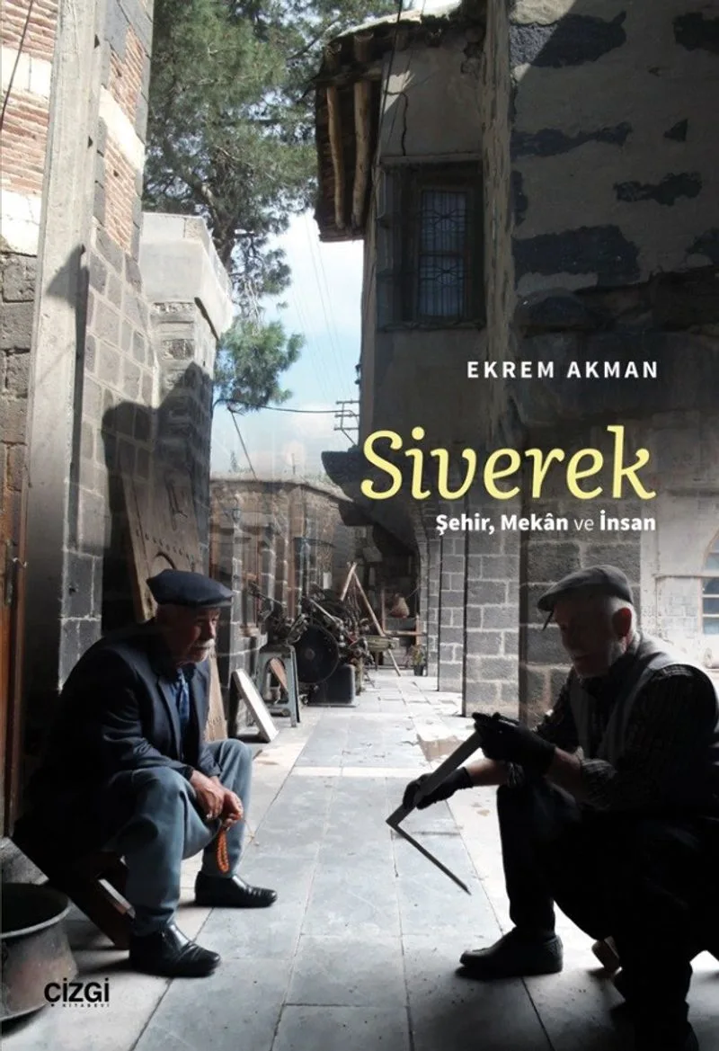 Siverek Şehir, Mekan ve İnsan