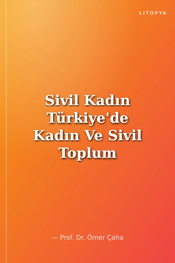 Sivil Kadın Türkiye'de Kadın Ve Sivil Toplum
