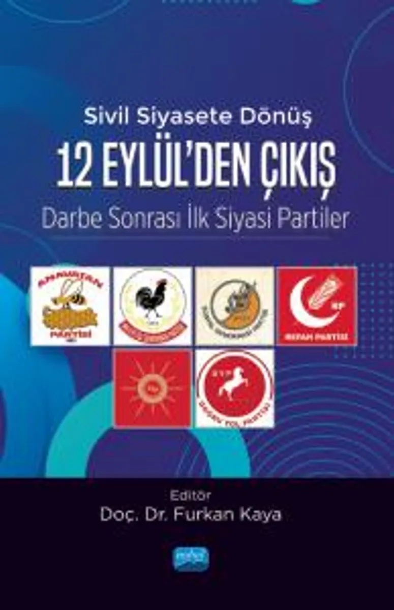 Sivil siyasete Dönüş 12 Eylül'den Çıkış Darbe Sonrası İlk Siyasi Partiler