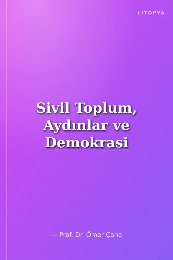 Sivil Toplum, Aydınlar ve Demokrasi