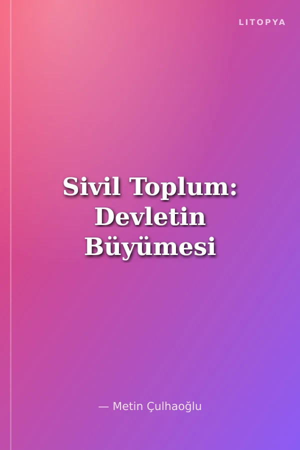 Sivil Toplum: Devletin Büyümesi