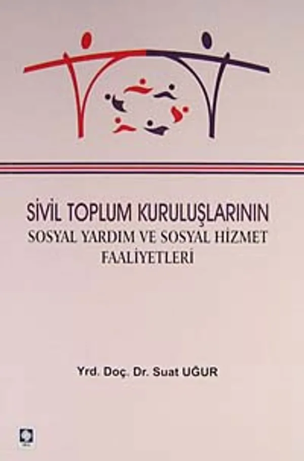 Sivil Toplum Kuruluşlarının Sosyal Yardım ve Sosyal Hizmet Faaliyetleri