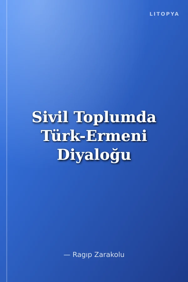 Sivil Toplumda Türk-Ermeni Diyaloğu