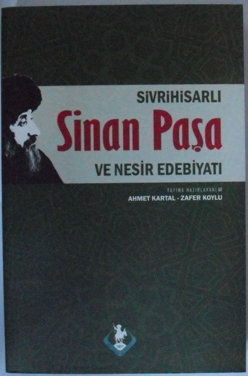 Sivrihisarlı Sinan Paşa ve Nesir Edebiyatı Kod: 8-G-19