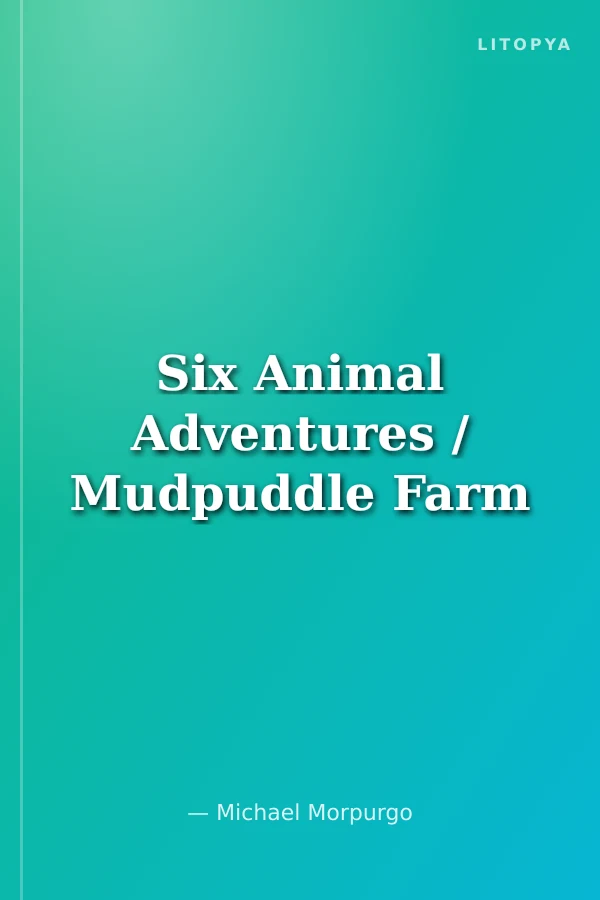 Six Animal Adventures / Mudpuddle Farm