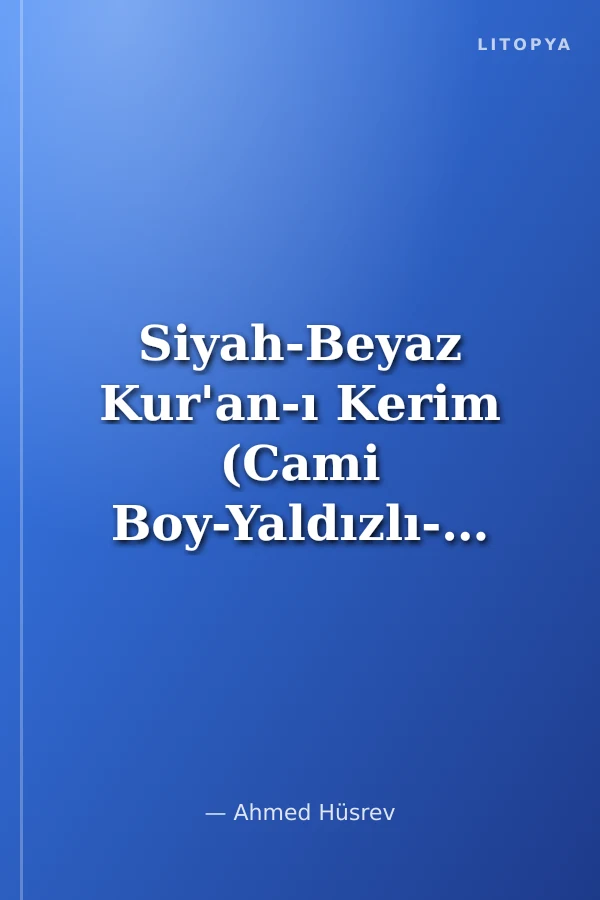 Siyah-Beyaz Kur'an-ı Kerim (Cami Boy-Yaldızlı-Mahfazalı)