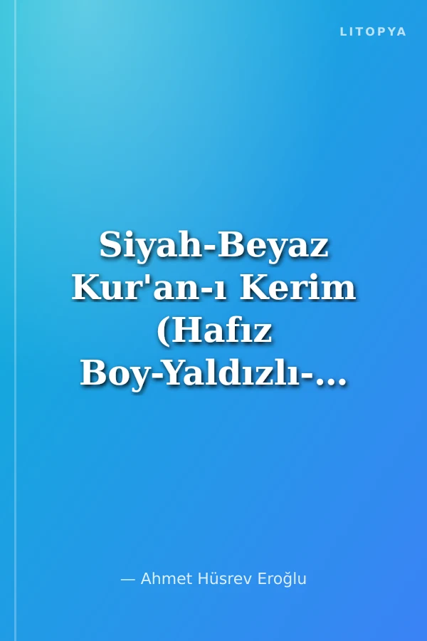 Siyah-Beyaz Kur'an-ı Kerim (Hafız Boy-Yaldızlı-Mahfazalı)