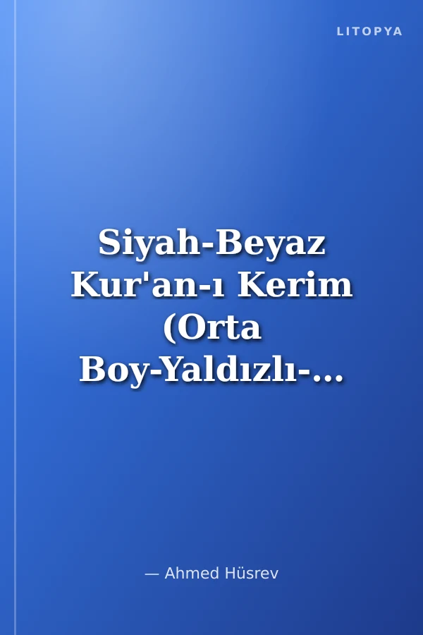 Siyah-Beyaz Kur'an-ı Kerim (Orta Boy-Yaldızlı-Mahfazalı)