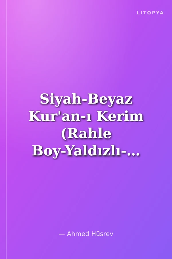 Siyah-Beyaz Kur'an-ı Kerim (Rahle Boy-Yaldızlı-Mahfazalı)