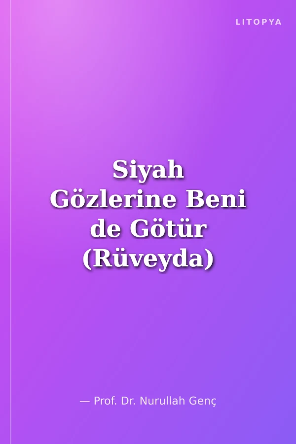 Siyah Gözlerine Beni de Götür (Rüveyda)