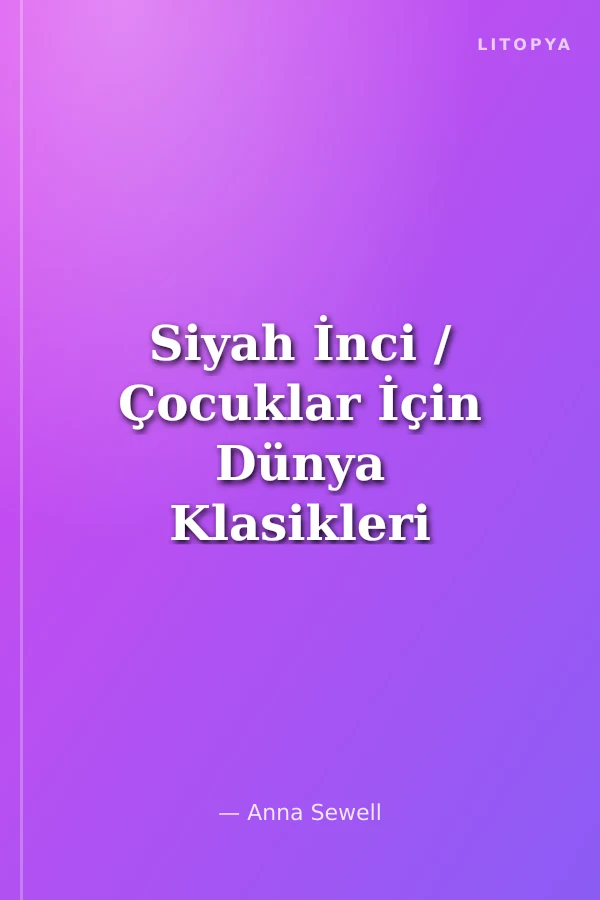 Siyah İnci / Çocuklar İçin Dünya Klasikleri