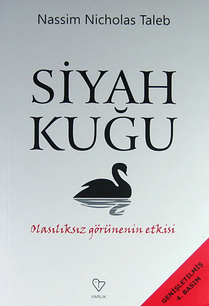 Siyah Kuğu Olasılıksız Görünenin Etkisi