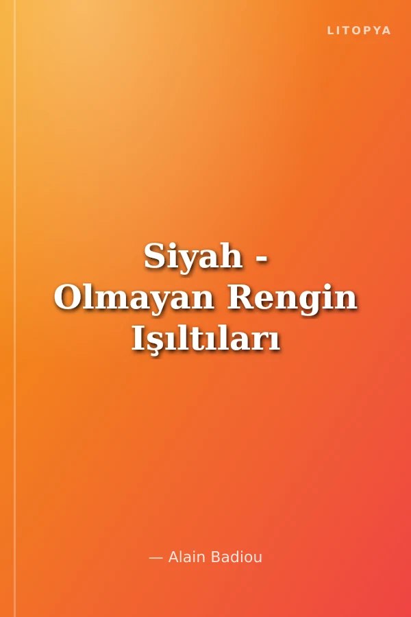 Siyah - Olmayan Rengin Işıltıları