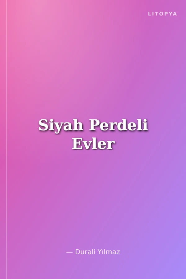 Siyah Perdeli Evler