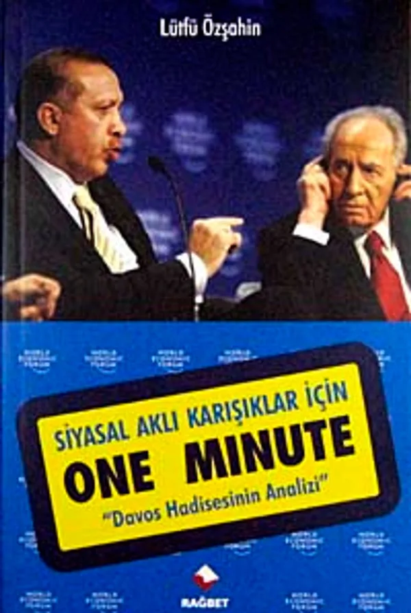 Siyasal Aklı Karışıklar İçin One Minute "Davos Hadisesinin Analizi"