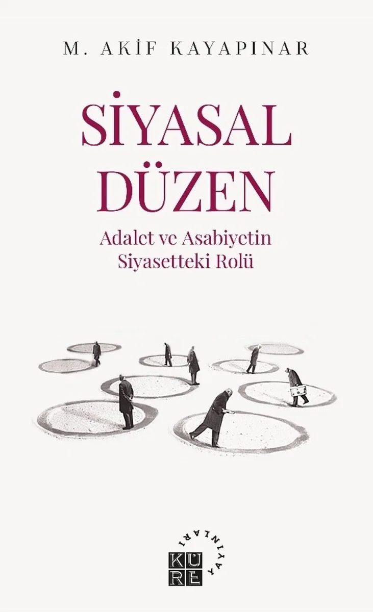 Siyasal Düzen Adalet ve Asabiyetin Siyasetteki Rolü