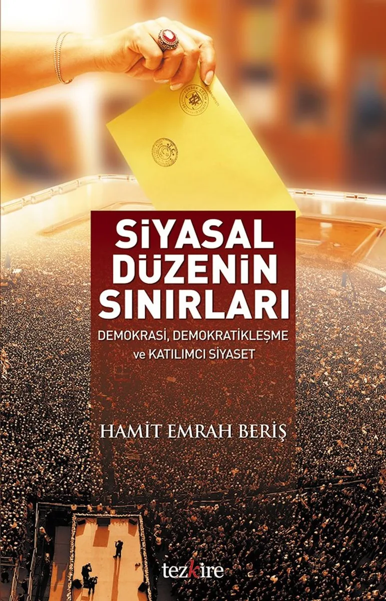 Siyasal Düzenin Sınırları Demokrasi, Demokratikleşme ve Katılımcı Siyaset