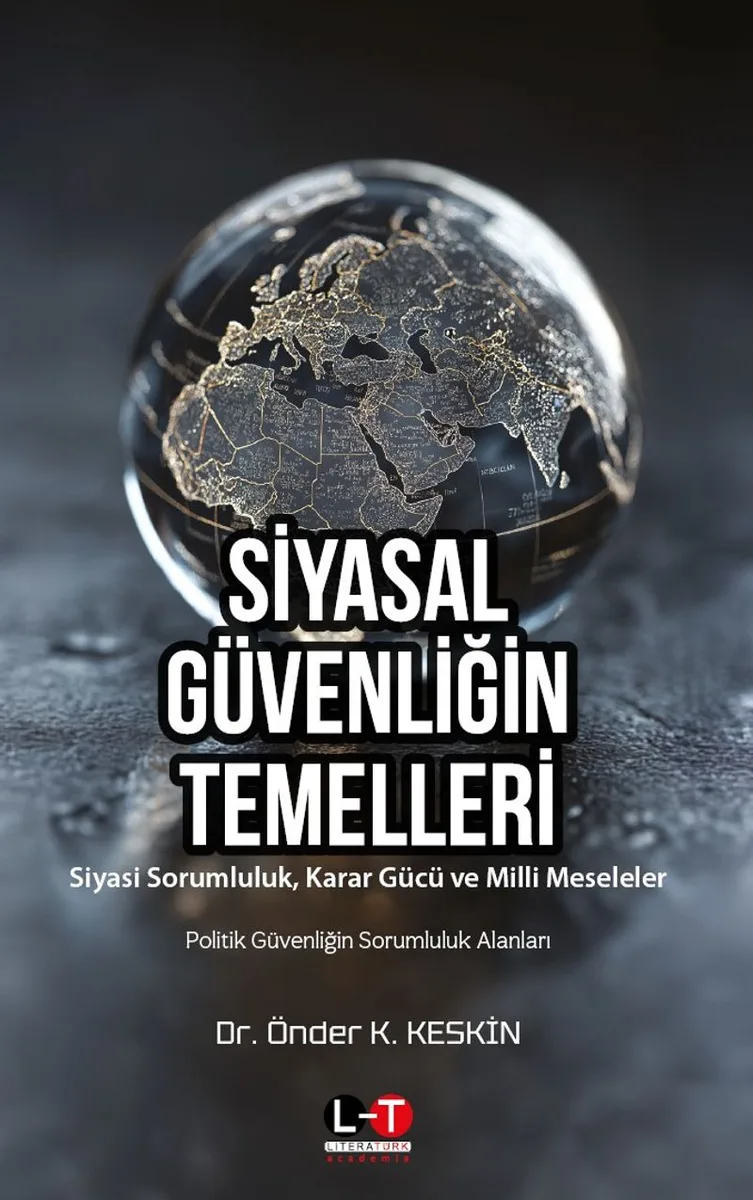 Siyasal Güvenliğin Temelleri Siyasi Sorumluluk Karar Gücü ve Milli Meseleler